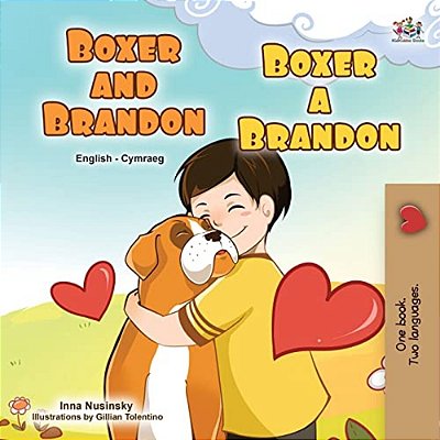 Boxer And Brandon (English Welsh Bilingual Children's Book)-..