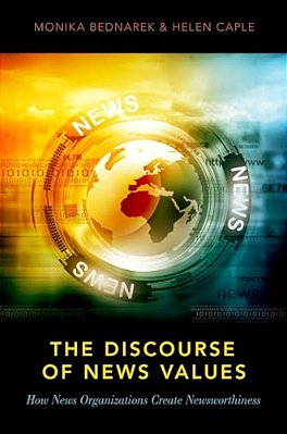 Discourse Of News Values: How News Organizations Create Newsworthiness-..