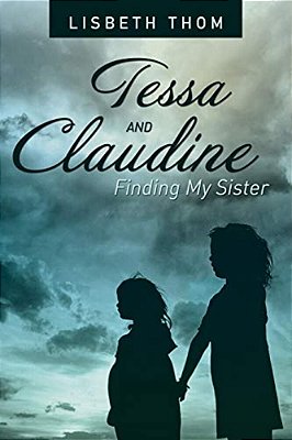 Tessa And Claudine: Finding My Sister-..