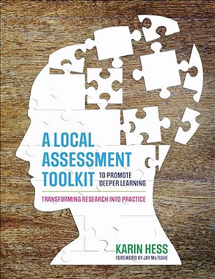 A Local Assessment Toolkit To Promote Deeper Learning: Transforming Research Into Practice-..