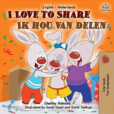 I Love To Share Ik Hou Van Delen: English Dutch Bilingual Book-..