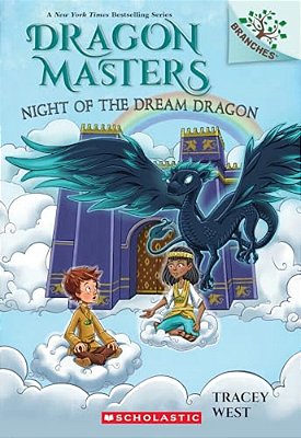 Night Of The Dream Dragon: A Branches Book (Dragon Masters #28): Volume 28-..