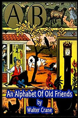 An Alphabet Of Old Friends-..
