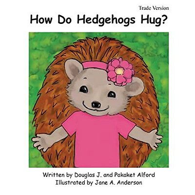 How Do Hedgehogs Hug? Trade Version: - Many Ways To Show Love-..