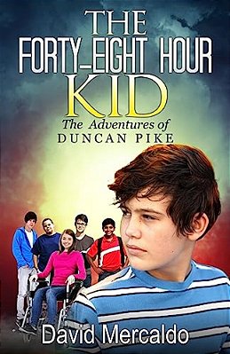 The Forty-Eight Hour Kid: The Adventures Of Duncan Pike-..