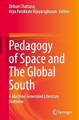 Pedagogy Of Space And The Global South: A Machine-Generated Literature Overview-..
