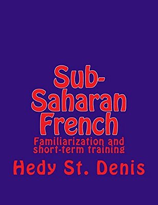 Sub-Saharan French: Familiarization And Short-Term Training-..