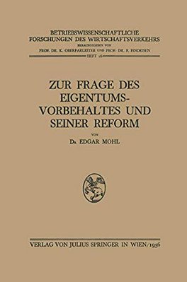 Zur Frage Des Eigentumsvorbehaltes Und Seiner Reform-..