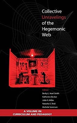 Collective Unravelings Of The Hegemonic Web-..