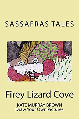 Firey Lizard Cove: Sassafras Tales: Book III Firey Lizard Cove-..