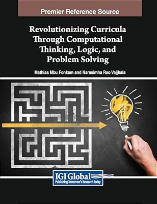 Revolutionizing Curricula Through Computational Thinking, Logic, And Problem Solving-..