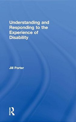 Understanding And Responding To The Experience Of Disability-..