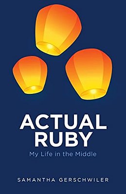 Actual Ruby: My Life In The Middle-..