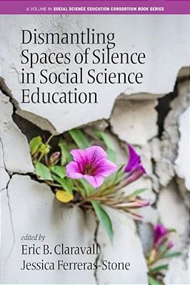 Dismantling Spaces Of Silence In Social Science Education-..