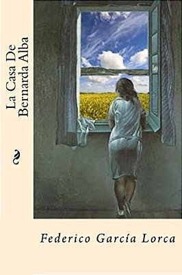 La Casa De Bernarda Alba (Spanish Edition)-..