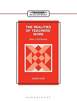 Realities Of Teachers' Work: Never A Dull Moment-..