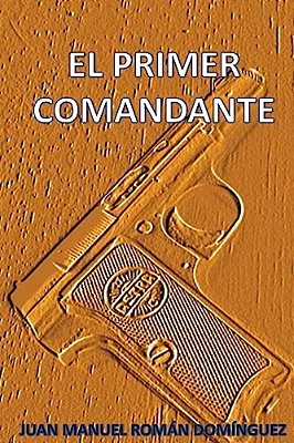 El Primer Comandante-..