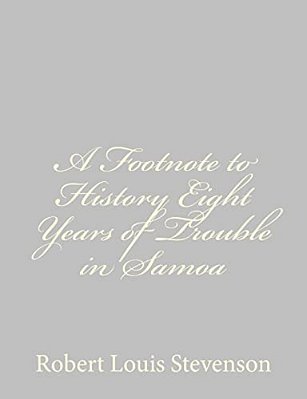 A Footnote To History Eight Years Of Trouble In Samoa-..
