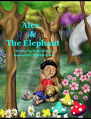Alex And The Elephant: An Adventurous Story About Listening To Your Parents-..