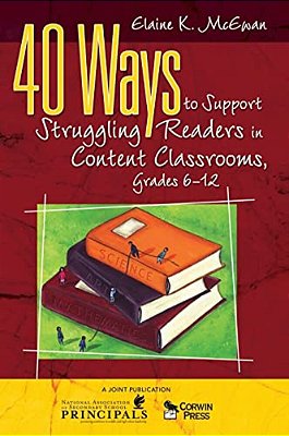 40 Ways To Support Struggling Readers In Content Classrooms, Grades 6-12-..