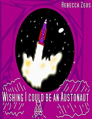 Wishing I Could Be An Austronaut-..