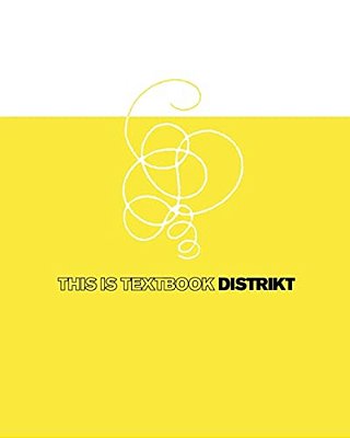 This Is Textbook: Distrikt: Art, Design, And Photography By The Distrikt Studio-..