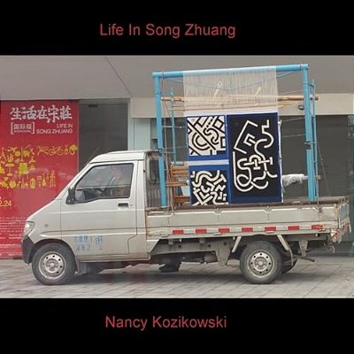 Nancy Kozikowski - Life In Songzhuang - Museum Blog-..