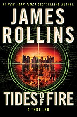 Tides Of Fire: A Sigma Force Novel-..