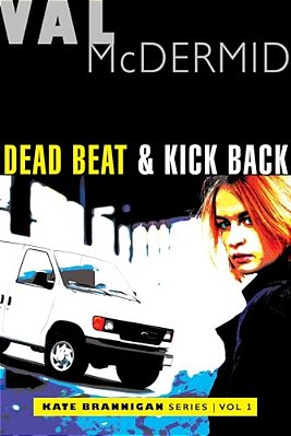 Dead Beat And Kick Back: Kate Brannigan Mysteries #1 And #2-..