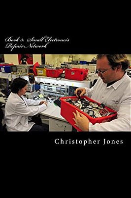 Book 3: Small Electroncis Repair Network: Iphone 3 Repair-..
