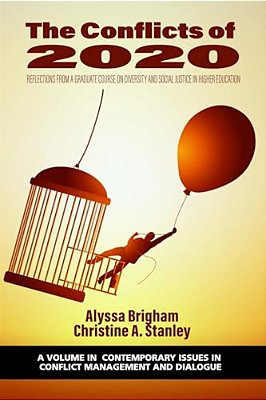 The Conflicts Of 2020: Reflections From A Graduate Course On Diversity And Social Justice In Higher Education-..