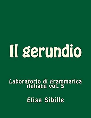 Laboratorio Di Grammatica Italiana: Il Gerundio-..