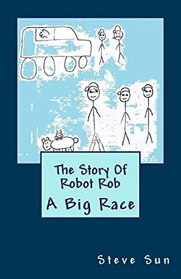The Story Of Robot Rob: A Big Race-..