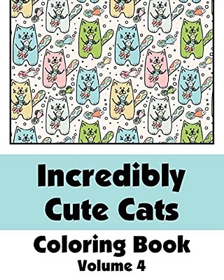 Incredibly Cute Cats Coloring Book-..