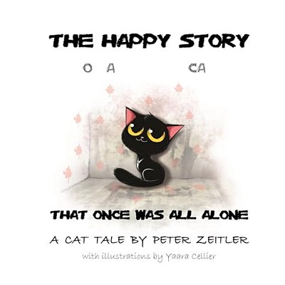 The Happy Story Of A Little Cat That Once Was All Alone-..