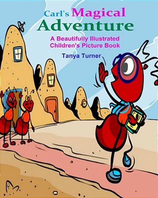 Carl's Magical Adventure (A Beautifully Illustrated Children's Picture Book)-..