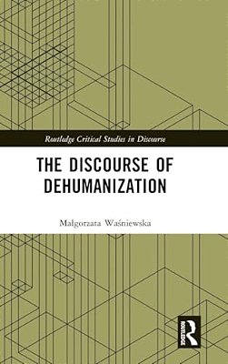 The Discourse Of Dehumanization-..