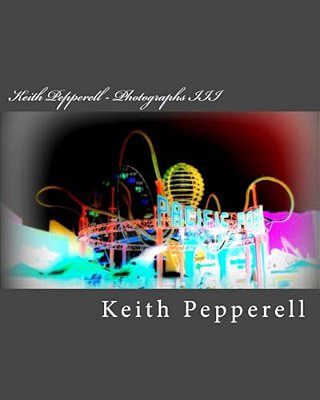 Keith Pepperell - Photographs III-..