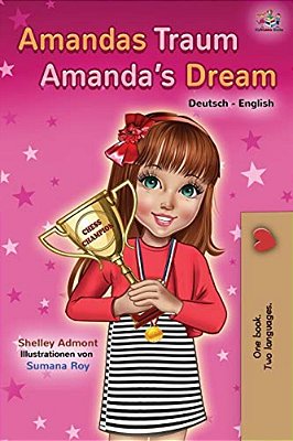Amandas Traum Amanda's Dream: German English Bilingual Book-..