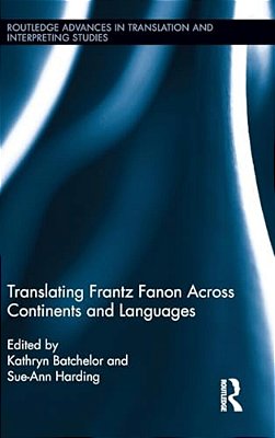 Translating Frantz Fanon Across Continents And Languages-..