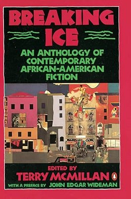 Breaking Ice: An Anthology Of Contemporary African-American Fiction-..