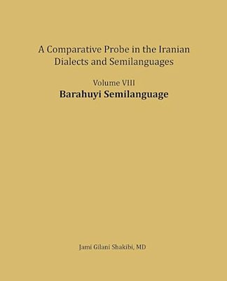 Barahuyi Semilanguage: A Comparative Probe In The Iranian Dialects And Semi-Languages-..