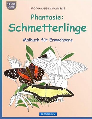 Brockhausen Malbuch Bd. 3 - Phantasie: Schmetterlinge: Malbuch Für Erwachsene-..