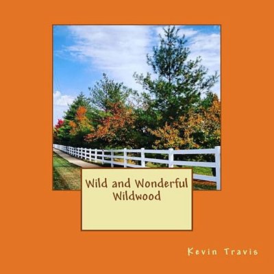 Wild And Wonderful Wildwood-..