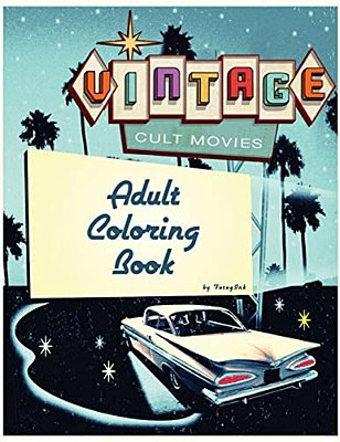 Cult Movie Adult Coloring Book: Vintage Cult Movie And Television's Most Famous Scenes-..