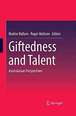 Giftedness And Talent: Australasian Perspectives-..