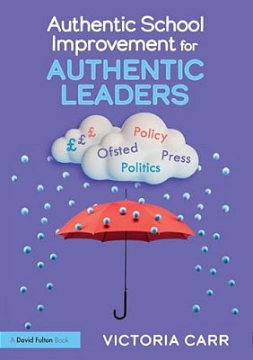 Authentic School Improvement For Authentic Leaders-..