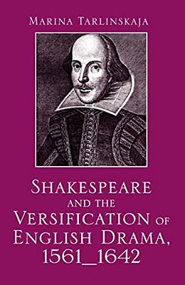 Shakespeare And The Versification Of English Drama, 1561-1642-..