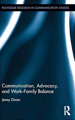 Communication, Advocacy, And Work/Family Balance-..