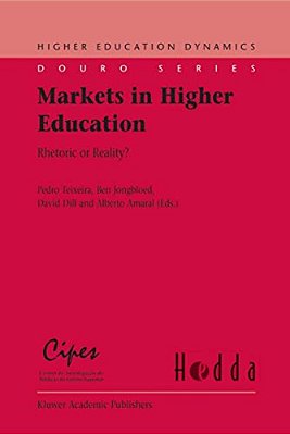 Markets In Higher Education: Rhetoric Or Reality?-..
